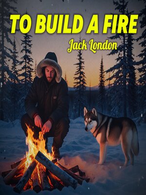 cover image of To Build a Fire